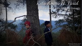 Panek Diawak Kayo Diurang  Frans Feat Fauzana  Cover  Ratu Amira Feat Farid [upl. by Merchant]