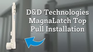 DampD Technologies MagnaLatch Top Pull Installation [upl. by Nnaoj970]