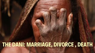 The Dani Tribe Ancient Practices of Marriage Divorce and Death  Papua Indonesia [upl. by Nappy]