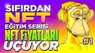 SIFIRDAN NFT NEDİR  NFT EKOSİSTEMİNE GİRİŞ❗ÜNLÜLER ALIYOR NFT FİYATLARI UÇUYOR NFT EĞİTİM SERİSİ 1 [upl. by Arnold]