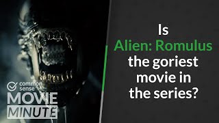 Is Alien Romulus the goriest movie in the series  Common Sense Movie Minute [upl. by Griffin]