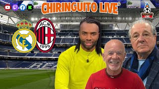 ⚽ REAL MADRID  AC MILAN  CHIRINGUITO LIVE [upl. by Dugald]