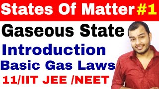 11 chap 5  States Of Matter  Gaseous State 01  Introduction  Basic Gas Laws  IIT JEE NEET [upl. by Placidia]