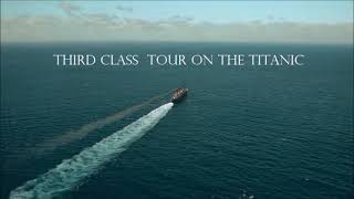 Titanic Third Class Full Tour [upl. by Babette708]