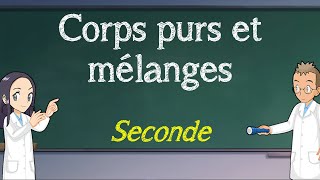 Corps purs et mélanges  Seconde [upl. by Eldred]