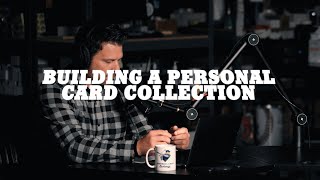 Ep 14  Building Your Personal Card Collection  feat Steve Hart Owner [upl. by Adniram950]