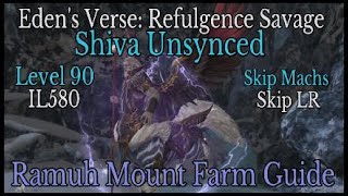 Edens Verse Refulgence Shiva Savage Unsynced Lvl 90 Guide  FFXIV [upl. by Moseley633]