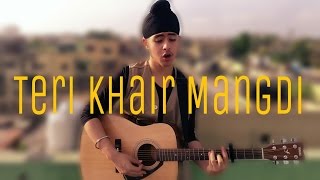 Teri Khair Mangdi  Baar Baar Dekho  Acoustic Singh cover [upl. by Cornel508]