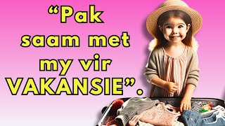 VAKANSIE wenke vir kinders in Afrikaans  Veiligheid Vervoer Bestemmings [upl. by Nagiam538]