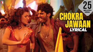 Lyrical Chokra Jawaan Full Song with Lyrics  Ishaqzaade  Arjun Kapoor  Habib Faisal [upl. by Heymann]