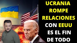 Ucrania rompe relaciones con EEUU es el fin de todo [upl. by Zullo677]