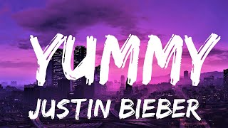 Justin Bieber  Yummy Lyrics  Best Songs  Lyrics Video Official [upl. by Leyla272]