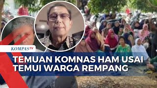 Komnas HAM Ungkap Warga Rempang Dukung Proyek Pemerintah Tapi Menolak Jika Harus Relokasi [upl. by Cirederf55]