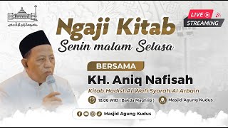 LIVE Ngaji Kitab Hadist Al Wafi Syarah Al Arbain  KH Aniq Nafisah  11 November 2024 [upl. by Nerad131]