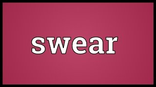 Swear Meaning [upl. by Ewell]