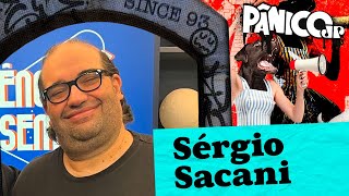 SÉRGIO SACANI  PÂNICO  22072024 [upl. by Eiromem]