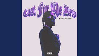 Cost for the Drip [upl. by Esila]