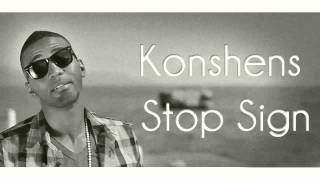 konshens  stop sign clean Part 2  320 Kbps [upl. by Lundeen110]