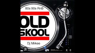 Old School 80s 90s Smooth RnB Hip hop Soul Jamz Mix Dj Miikee [upl. by Tomaso562]