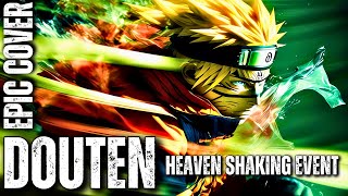 NARUTO SHIPPUDEN BATTLE OST Heaven Shaking Event Douten Epic Rock Cover [upl. by Ydnyl636]