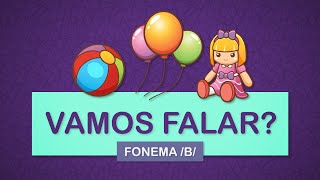 FONEMA b Vamos aprender a falar [upl. by Nylek]