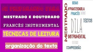 Francês mestrado e doutorado  Técnica de leitura organizaçao texto frances [upl. by Adnolaj]