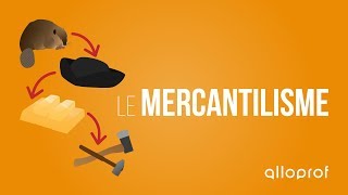 Le mercantilisme  Histoire  Alloprof [upl. by Grory942]