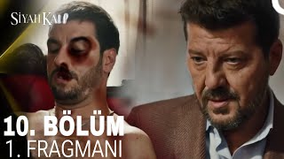 Siyah Kalp 10 Bölüm 1 Fragmanı  Onları Pişman Ediceğiz [upl. by Ahso370]