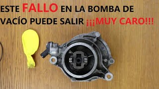 POCA GENTE SABE que este FALLO en la BOMBA de VACIO o DEPRESOR de FRENO puede salir ¡¡MUY CARO [upl. by Notfilc]