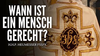 Wann ist man gerecht  HHP Heumesser FSSPX [upl. by Airamahs466]