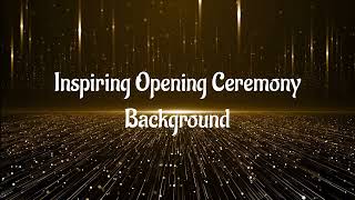 Inspiring Opening Ceremony Background Royalty Free Music 2022 [upl. by Alecram510]