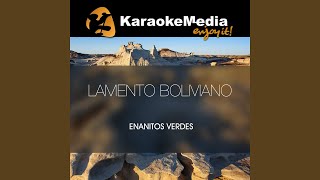 Lamento Boliviano Karaoke Version In The Style Of Enanitos Verdes [upl. by Ranjiv]