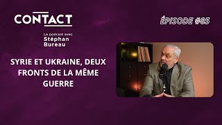 CONTACT 85  Syrie et Ukraine deux fronts de la même guerre   Jacques Baud par Stéphan Bureau [upl. by Gay]