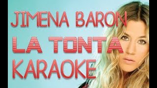 La tonta Jimena baron Karaoke full [upl. by Yrrac]