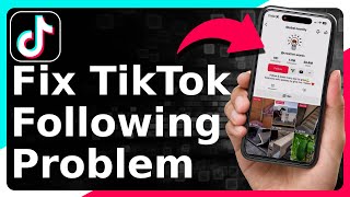 How To Fix TikTok Following Problem [upl. by Tessy]