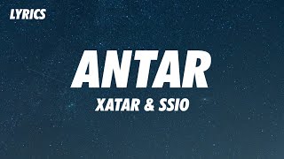 XATAR amp SSIO  ANTAR Lyrics [upl. by Bratton]