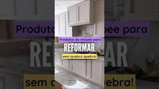 COMO REFORMAR SUA CASA GASTANDO POUCO E SEM QUEBRA QUEBRA casadecorada achadinhosdashopee [upl. by Lammond613]