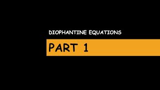 DIOPHANTINE EQUATIONS PART1 [upl. by Ahsinoj]