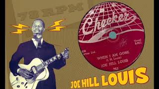 Joe Hill Louis When I Am Gone 78RPM [upl. by Matthieu]