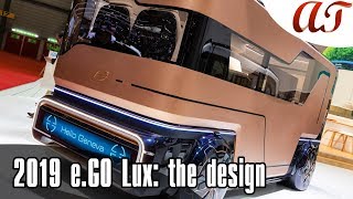 2019 eGO Lux  Geneva Motor Show  AampT Design [upl. by Parrisch960]