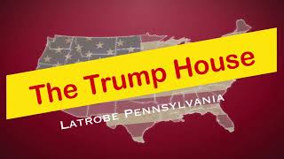 The Trump House Latrobe Pennsylvania [upl. by Britta]