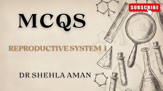 MCQS with explanation  Reproductive system  Anatomy amp Physiology  part 1  Dr Shehla Aman [upl. by Schnurr]