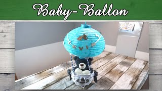 Geschenk zur Geburt DIY 👶 Babyballon Geschenkidee  zum Aufhängen 👼 beleuchtet [upl. by Airdnalahs]