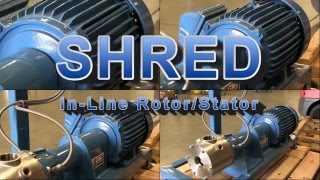 SHRED InLine RotorStator [upl. by Aigil]