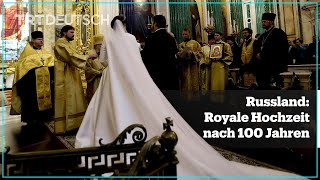 Russland Royale Hochzeit nach 100 Jahren [upl. by Cullan]