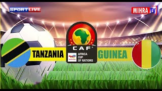 🔴LIVE TANZANIA VS GUINEA  AFRICA CUP OF NATIONS [upl. by Maunsell]