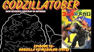 GODZILLATOBER  Episode 13  Godzilla vs Megalon 1973 [upl. by Aruasor]