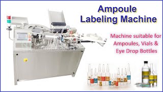 High Speed Ampoule Labeling Machine High Speed Ampoule Labeler [upl. by Aicela]