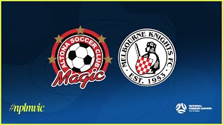 2024 NPLMVIC Altona Magic SC v Melbourne Knights FC [upl. by Francklyn97]