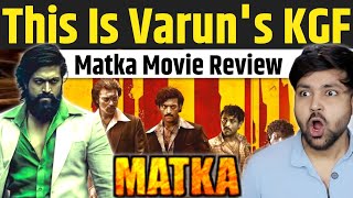 Matka Movie Review  Varun Tej  Matka Review  Matka Full Movie in Hindi  Matka Public Talk [upl. by Calli]